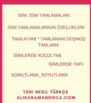 İSİM - İSİM TAMLAMALARI VE ÖZELLİKLERİ